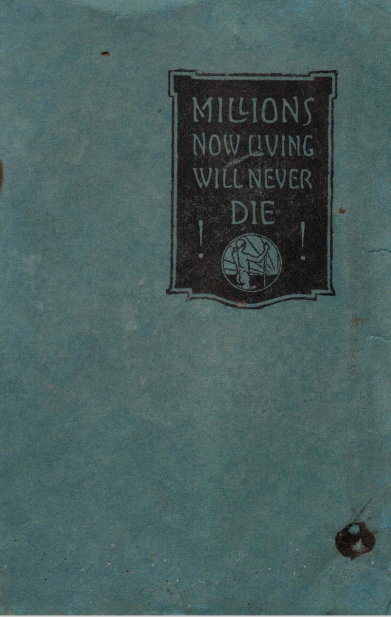 Folleto Millions Now Living Will Never Die (1920)